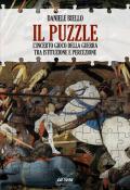 Il puzzle. L'incerto gioco della guerra tra istituzione e percezione