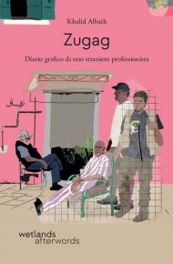 Zugag. Diario grafico di uno straniero professionista