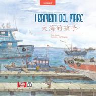 I bambini del mare. Edizione bilingue italiano-cinese. Ediz. multilingue