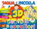 Castelli e cavalieri 3D. Taglia e incolla. Ediz. a colori