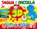 Dinosauri 3D. Taglia e incolla. Ediz. a colori