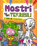 Mostri terribili e strane creature. Colora e gioca. Ediz. illustrata