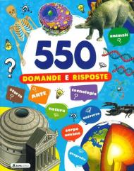 550 domande e risposte. Ediz. illustrata