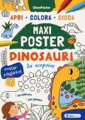 Dinosauri da scoprire. Maxi poster. Ediz. illustrata