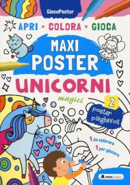 Unicorni magici. Maxi poster. Ediz. illustrata