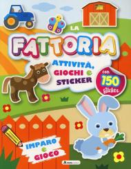 Fattoria. Attività, giochi e sticker. 150 sticker. Ediz. a colori