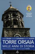 Torre Orsaia. Mille anni di storia