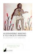 Alessandro Magno. A scuola dai nudi asceti indiani