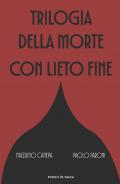 Trilogia della morte con lieto fine