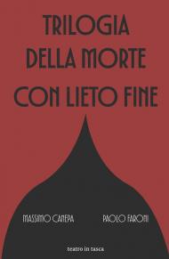 Trilogia della morte con lieto fine