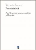 Premonizioni. Punti di contatto tra umano e divino nell'antichità