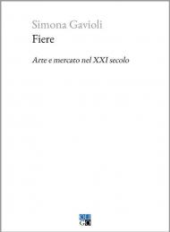 Fiere. Arte e mercato nel XXI secolo