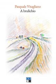 A brulichio. Ediz. illustrata