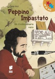 Peppino Impastato. Un rivoluzionario vero. Ediz. illustrata