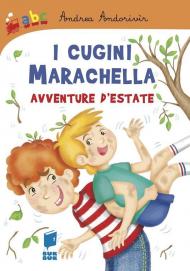 I cugini marachella. Avventure d'estate. Ediz. illustrata