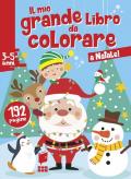 A Natale! Il mio grande libro da colorare. Ediz. illustrata