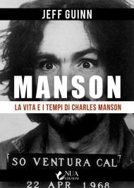 La vita e i tempi di Charles Manson