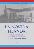 La nostra Filanda. Ricerche storiche sulla filanda di Basaluzzo. Nuova ediz.
