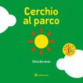 Cerchio al parco. Ediz. a colori