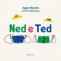 Ned e Ted. Ediz. a colori