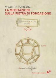 La meditazione sulla pietra di fondazione