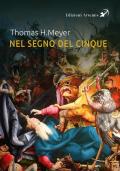 Nel segno del cinque. Cinque eventi, compiti ed esseri spirituali della prima metà dell'epoca di Michele