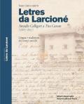 Letres da Larcioné. Amadio Calligari a Tita Cassan (1887-1897). Lingua e tradizioni dei tempi antichi. Ediz. multilingue