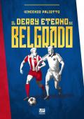 Il derby eterno di Belgrado