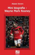 Mini biografia: Wayne Mark Rooney