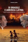 Di Brasile e America Latina. Storie di politica, (in)giustizia, narcos e pandemia