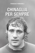 Chinaglia per sempre