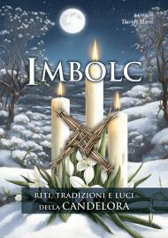 Imbolc. Riti, tradizioni e luci della Candelora