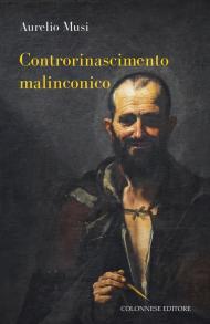 Controrinascimento malinconico