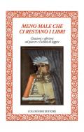 Meno male che ci restano i libri. Citazioni e aforismi sul piacere e l’utilità di leggere