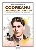Codreanu. L'arcangelo trafitto