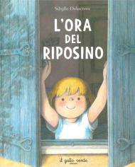 L'ora del riposino. Ediz. illustrata