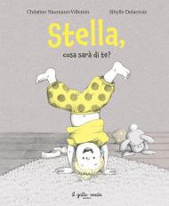 Stella, cosa sarà di te? Ediz. a colori