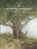 La bussola degli elfi. Prove di coraggio per salvare la natura