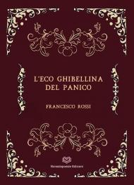 L'eco ghibellina del panico