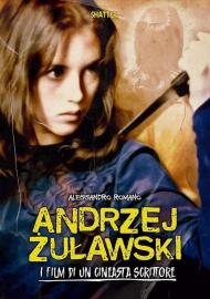 Andrzej Żuławski. I film di un cineasta scrittore