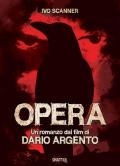 Opera. Un romanzo dal film di Dario Argento