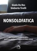 Nonsolofatica. Dall'encefalomielite mialgica-sindrome da fatica cronica al long-Covid