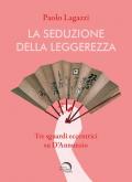 La seduzione della leggerezza. Tre sguardi eccentrici su D'Annunzio