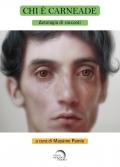 Chi è Carneade. Antologia di racconti