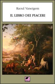 Il libro dei piaceri. Ediz. integrale