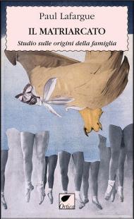 Il matriarcato. Studio sulle origini della famiglia