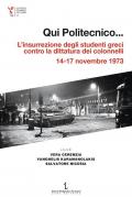 Qui Politecnico... L'insurrezione degli studenti greci contro la dittatura dei colonnelli, 14-17 novembre 1973