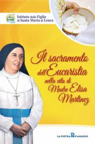 Il sacramento dell'eucaristia nella vita di Madre Elisa Martinez