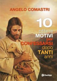 10 ottimi motivi per confessarsi dopo tanti anni