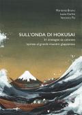 Sull'onda di Hokusai. 31 immagini da colorare ispirate al grande maestro giapponese